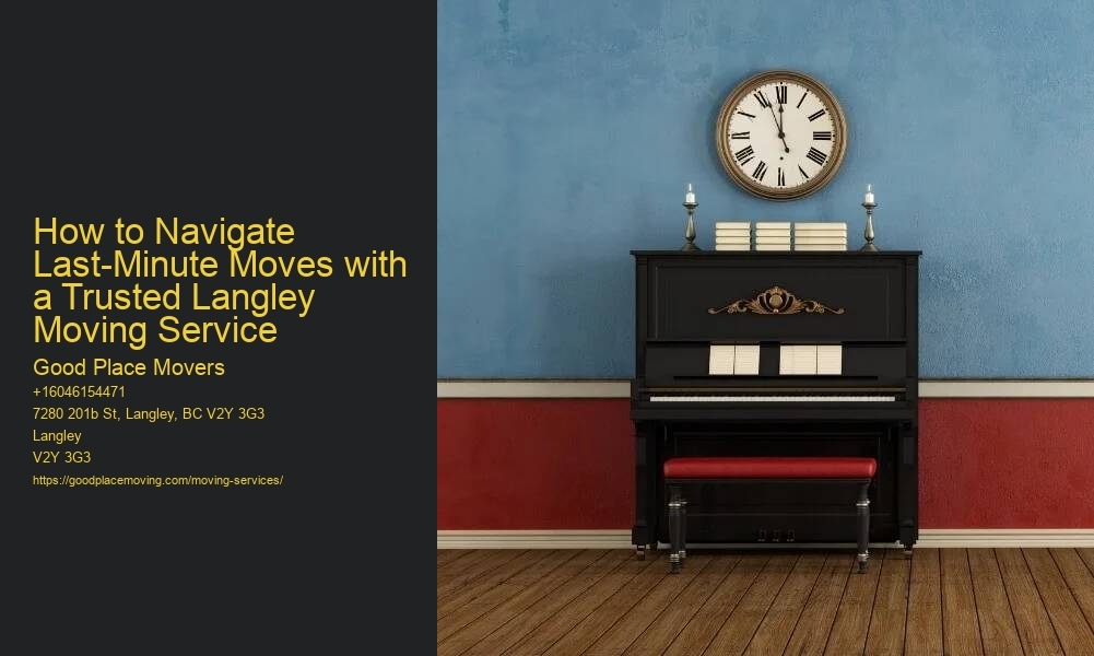 How to Navigate Last-Minute Moves with a Trusted Langley Moving Service